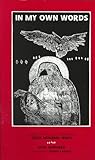 In My Own Words: Stories, Songs, and Memories of Grace McKibben, Wintu (English and North American Indian Languages Edition)