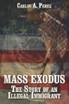Mass Exodus: The Story of an Illegal Immigrant