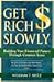 Get Rich Slowly by William T. Spitz