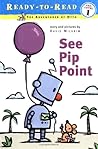 See Pip Point by David Milgrim