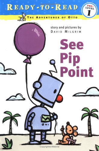 See Pip Point (The Adventures of Otto Ready-to-Read)