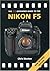 The Pip Expanded Guide To The Nikon F5 (PIP Expanded Guide Series)