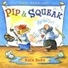 The Tale of Pip and Squeak by Kate Duke
