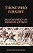 Those Who Fought: An Anthology of Medieval Sources