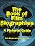 The Book of Film Biographie...