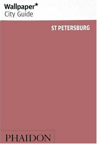 St. Petersburg (Wallpaper City Guide)