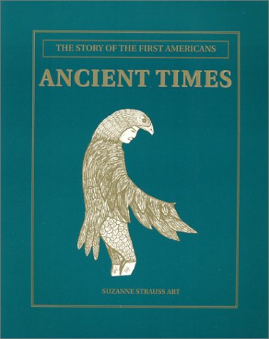 Ancient Times: The Story of the First Americans (Paperback)