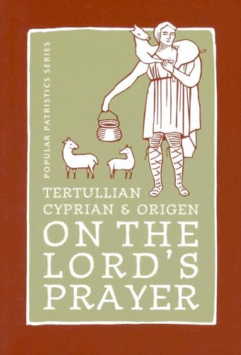 On the Lord's Prayer: Tertullian, Cyprian, & Origen (Paperback)