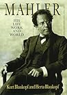 Mahler: His Life,...