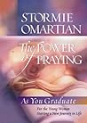 The Power of Praying®--Graduate Edition: For the Young Woman Starting a New Journey in Life