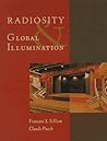 Radiosity and Global Illumination (The Morgan Kaufmann Series in Computer Graphics)