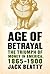 Age of Betrayal by Jack Beatty