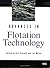 Advances in Flotation Technology
