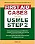 First Aid™ Cases for the USMLE Step 2 CK (First Aid USMLE)