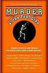 Murder at the Foul Line: Original Tales of Hoop Dreams and Deaths from Today's Great Writers