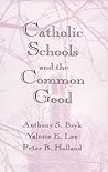 Catholic Schools and the Common Good