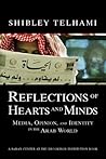 Reflections Of Hearts And Minds: Media, Opinion, And Identity In The Arab World