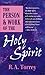 The Person & Work of the Holy Spirit by Reuben A. Torrey