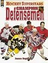 Champion Nhl Defensemen (Hockey Superstars) Champion Nhl Defensemen (Hockey Superstars)