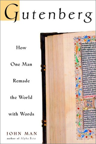 Gutenberg: How One Man Remade the World with Words (Hardcover)