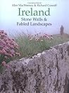Ireland Stone Walls and Fabled Land: Stone Walls & Fabled Landscapes