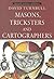 Masons, Tricksters and Cartographers