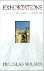 Exhortations  by Douglas Wilson
