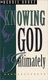 Knowing God Intimately Knowing God Intimately