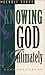 Knowing God Intimately by Dennis Burke Knowing God Intimately by Dennis Burke
