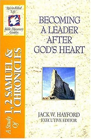 The Spirit-Filled Life Bible Discovery Series: B5-Becoming a Leader After God's Heart