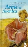 Anne in Avonlea by L.M. Montgomery Anne in Avonlea by L.M. Montgomery