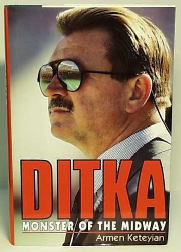 Ditka: Monster of the Midway (Hardcover)
