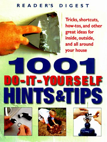 1001 Do-It-Yourself Hints and Tips (Hardcover)