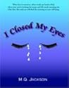 I Closed My Eyes