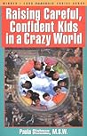 Raising Careful, Confident Kids in a Crazy World