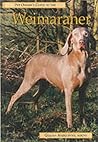 Pet Owners Guide to the Weimaraner Pet Owners Guide to the Weimaraner