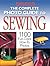 The Complete Photo Guide To Sewing by Singer Sewing Company The Complete Photo Guide To Sewing by Singer Sewing Company
