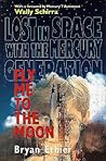 Fly Me to the Moon: Lost in Space With the Mercury Generation
