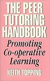 The Peer Tutoring Handbook: Promoting Co-Operative Learning