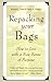 Repacking Your Bags by Richard J. Leider