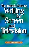 The Insider's Guide to Writing for Screen and Television