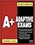 A+ Adaptive Exams (The Test Taker's Guide Series)