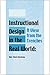 Instructional Design in the Real World: A View from the Trenches (Advanced Topics in Information Resources Management)