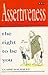 Assertiveness: the Right to Be You