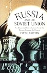 Russia And The Soviet Union: An Historical Introduction From The Kievan State To The Present