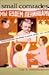 Small Comrades (Routledgefalmer Studies in the History of Education)