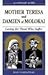 A Retreat With Mother Teresa and Damien of Molokai: Caring for Those Who Suffer (Hope for the Poorest of the Poor)