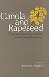 Canola and Rapeseed: Production, Chemistry, Nutrition, and Processing Technology