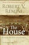 The House by Robert V. Remini