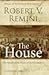 The House by Robert V. Remini